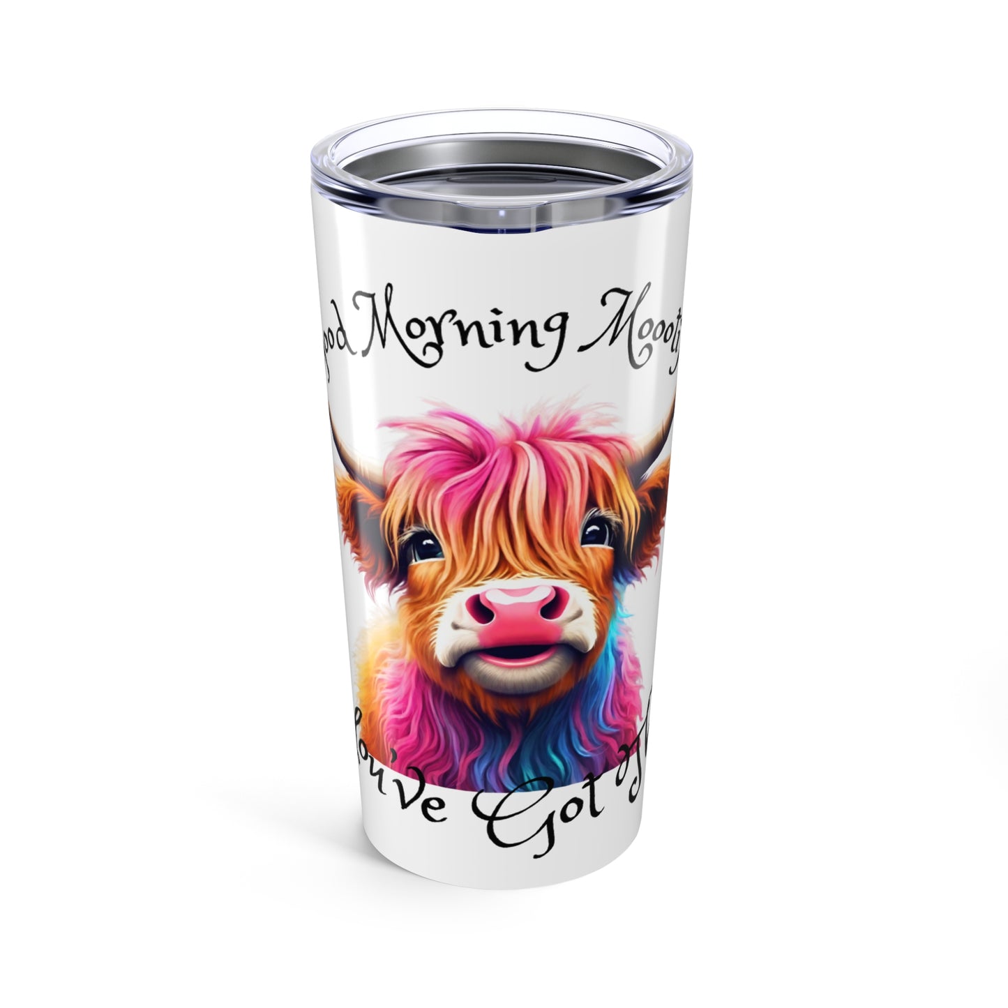 Good Morning MOOOtiful Tumbler
