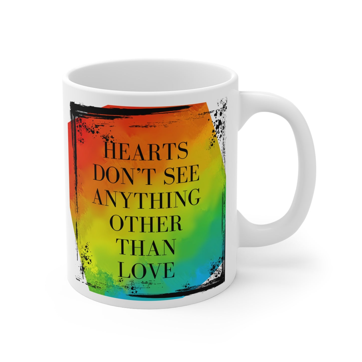 Hearts only see Love 11 oz mug