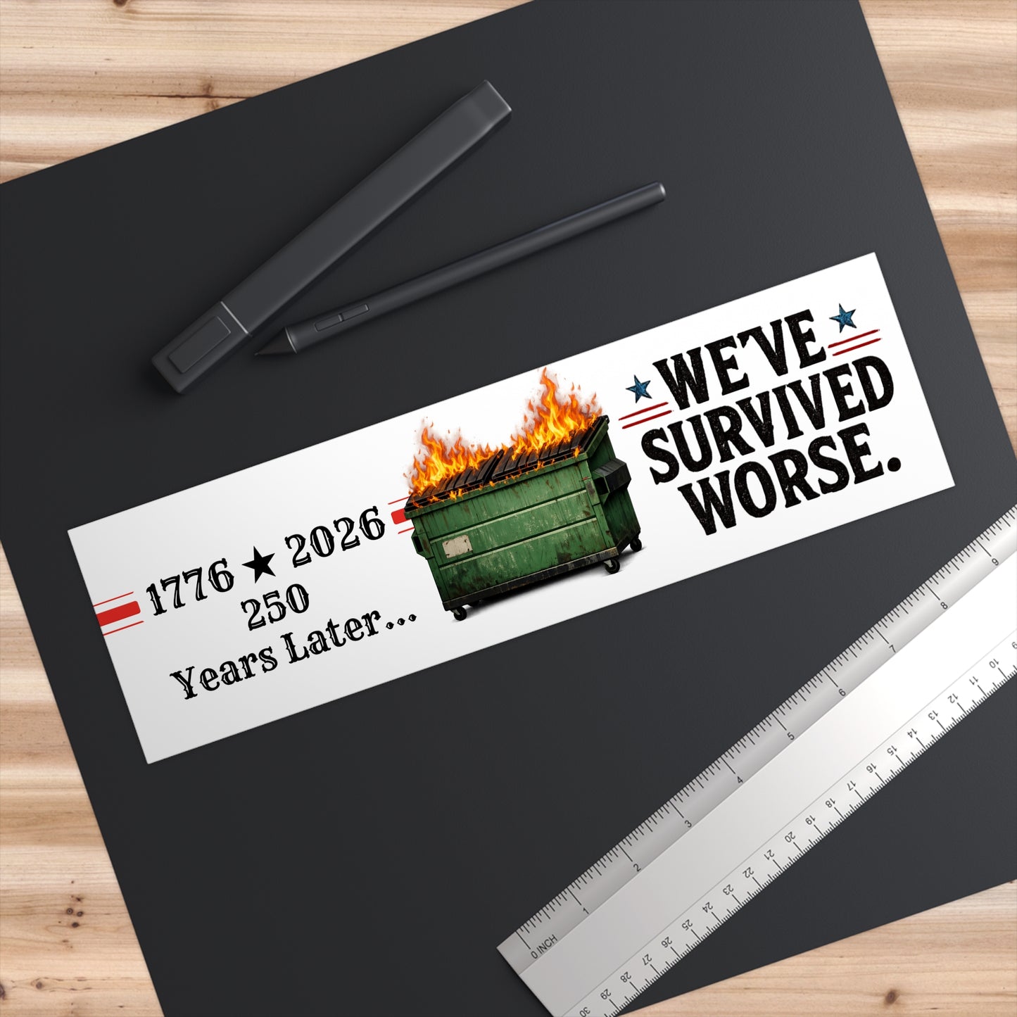 “1776 - 2026 250 Years Later… We’ve Survived Worse” Bumper Sticker Just Gigi IFYKYK
