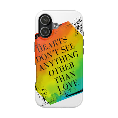 Hearts don't see anything other than love Tough Phone Cases Just Gigi IFYKYK