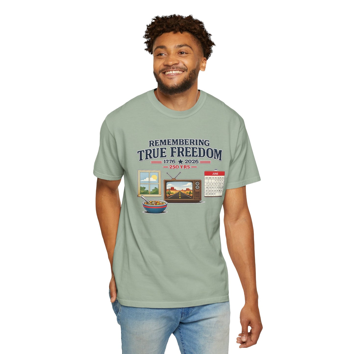 Remembering True Freedom T‑Shirt — 1776 to 2026 Patriotic Graphic Tee Just Gigi IFYKYK