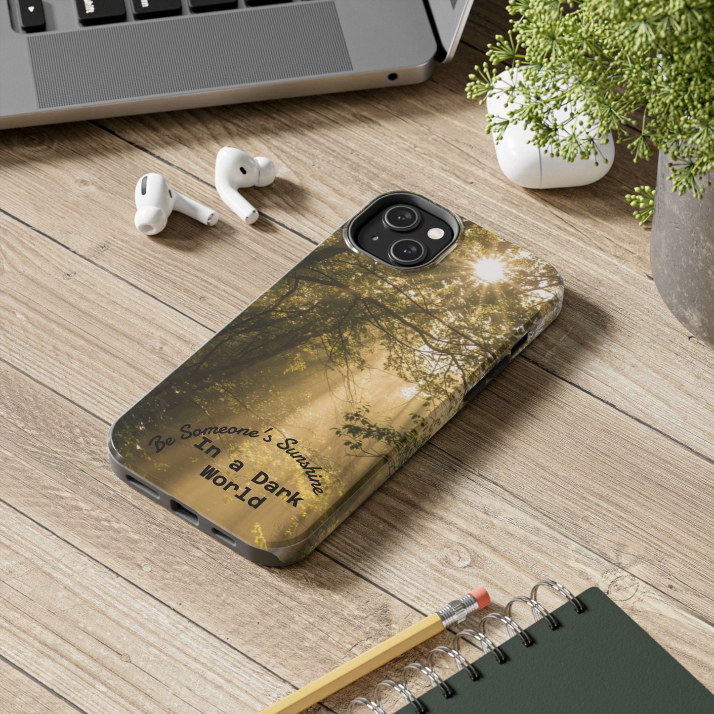 Be Someone's Sunshine Protective Nature Phone Case - EDRL By Just Gigi IFYKYK