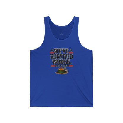 We’ve Survived Worse Tank Top — Patriotic Humor Tank