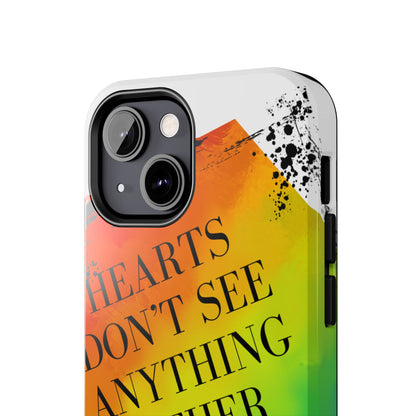 Hearts don't see anything other than love Tough Phone Cases Just Gigi IFYKYK