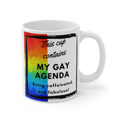 My Gay Agenda Mug 11 oz.