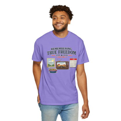 Remembering True Freedom T‑Shirt — 1776 to 2026 Patriotic Graphic Tee Just Gigi IFYKYK