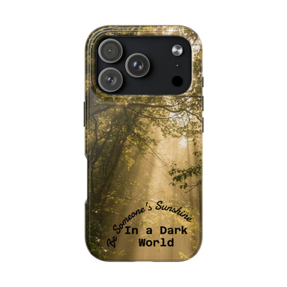 Be Someone's Sunshine Protective Nature Phone Case - EDRL By Just Gigi IFYKYK