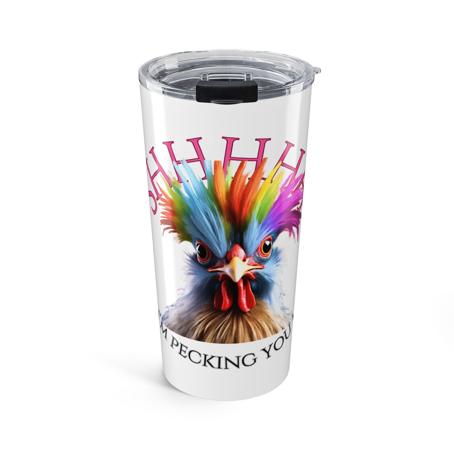 Shh, I'm Pecking you 20 oz Tumbler Just Gigi IFYKYK