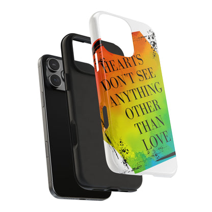 Hearts don't see anything other than love Tough Phone Cases Just Gigi IFYKYK