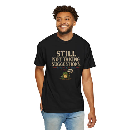 Still Not Taking Suggestions 250th Anniversary Tee