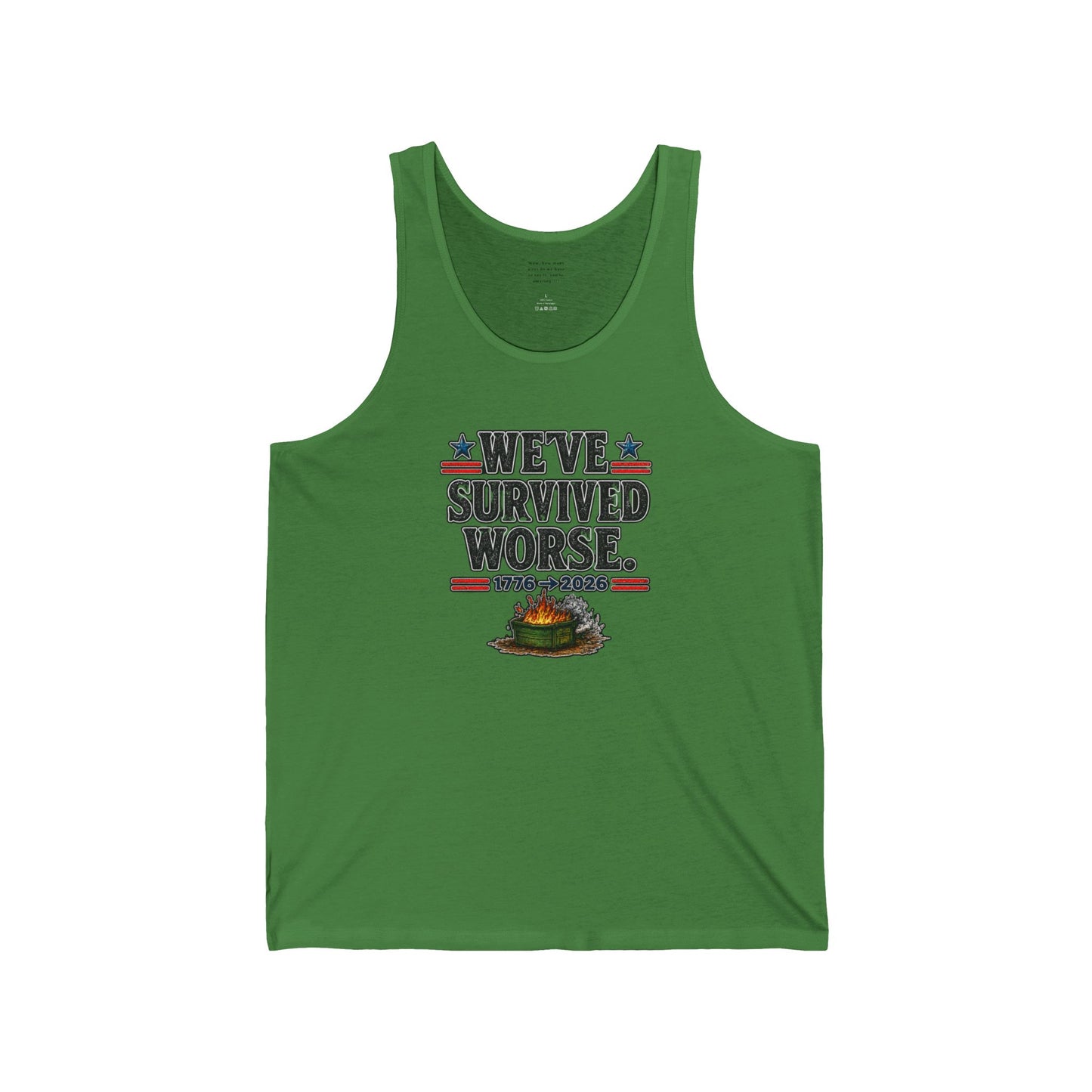 We’ve Survived Worse Tank Top — Patriotic Humor Tank