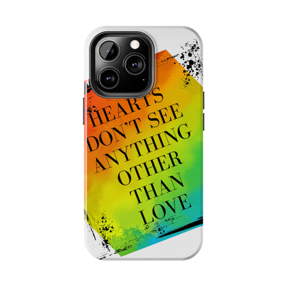 Hearts don't see anything other than love Tough Phone Cases Just Gigi IFYKYK