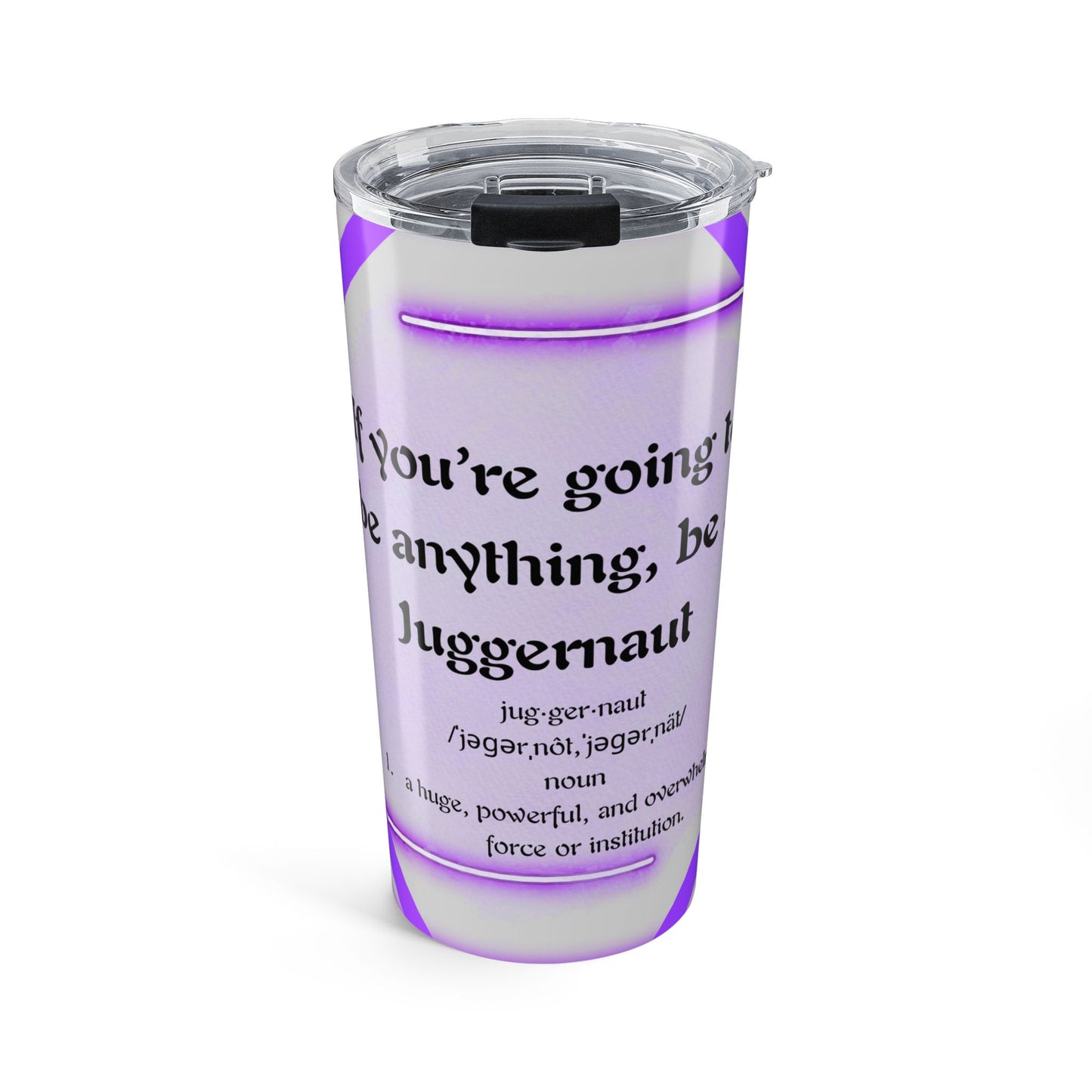 Juggernaut Inspirational Tumbler 20oz - Just Gigi IFYKYK