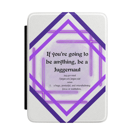 Juggernaut Quote Kindle Case - Just Gigi IFYKYK