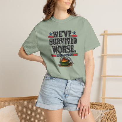 We’ve Survived Worse T-Shirt — 1776 → 2026 Patriotic Tee