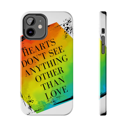 Hearts don't see anything other than love Tough Phone Cases Just Gigi IFYKYK