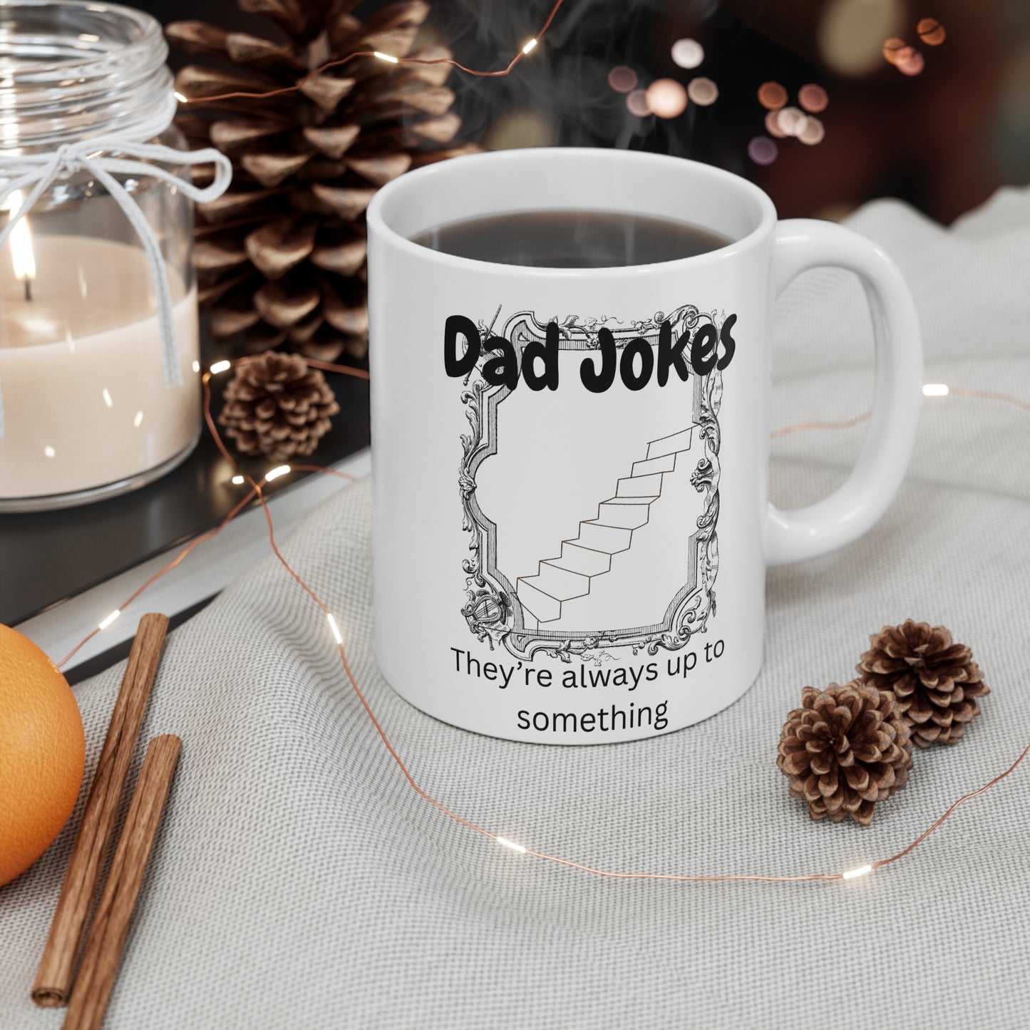 Dad Jokes Stairs Mug 11oz Just Gigi IFYKYK