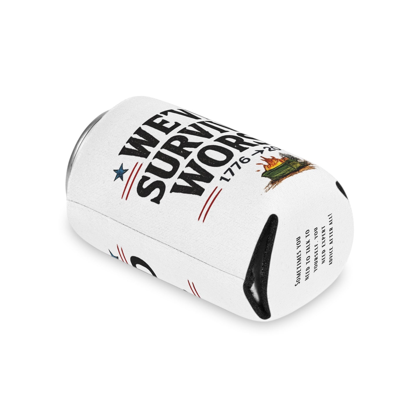We've Survived Worse. 1776→2026 Patriotic Beer Koozie