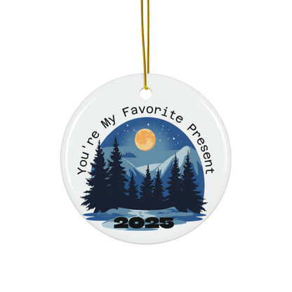 Nightscape  "You're My Favorite Present"  Circle 2025 Keepsake Ornament - Just Gigi IFYKYK
