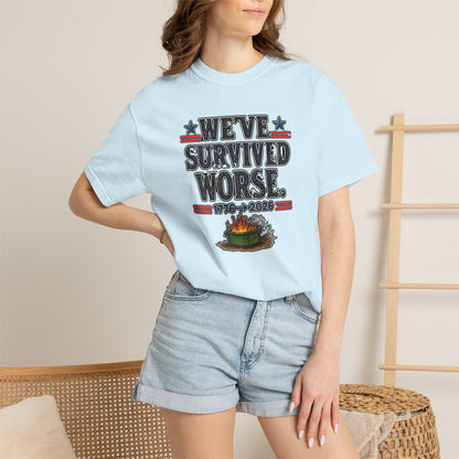 We’ve Survived Worse T-Shirt — 1776 → 2026 Patriotic Tee