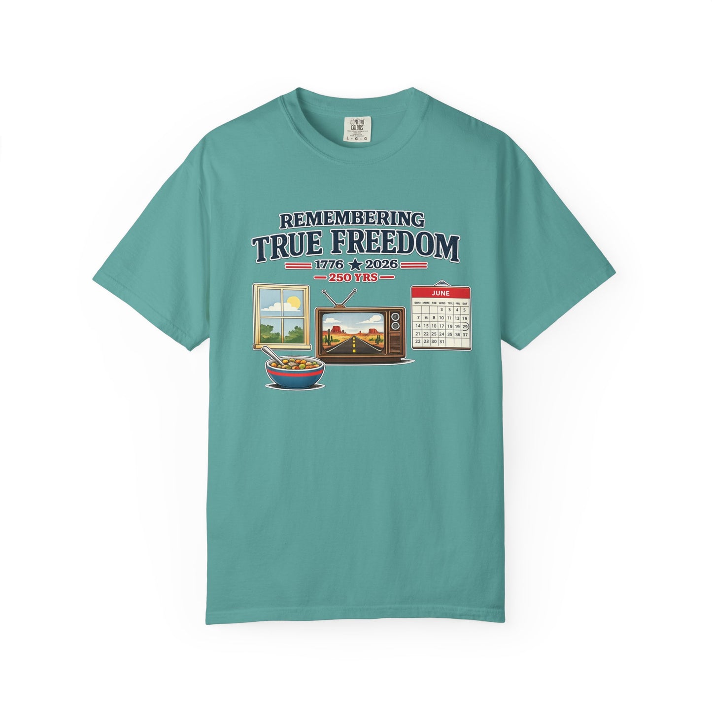 Remembering True Freedom T‑Shirt — 1776 to 2026 Patriotic Graphic Tee Just Gigi IFYKYK