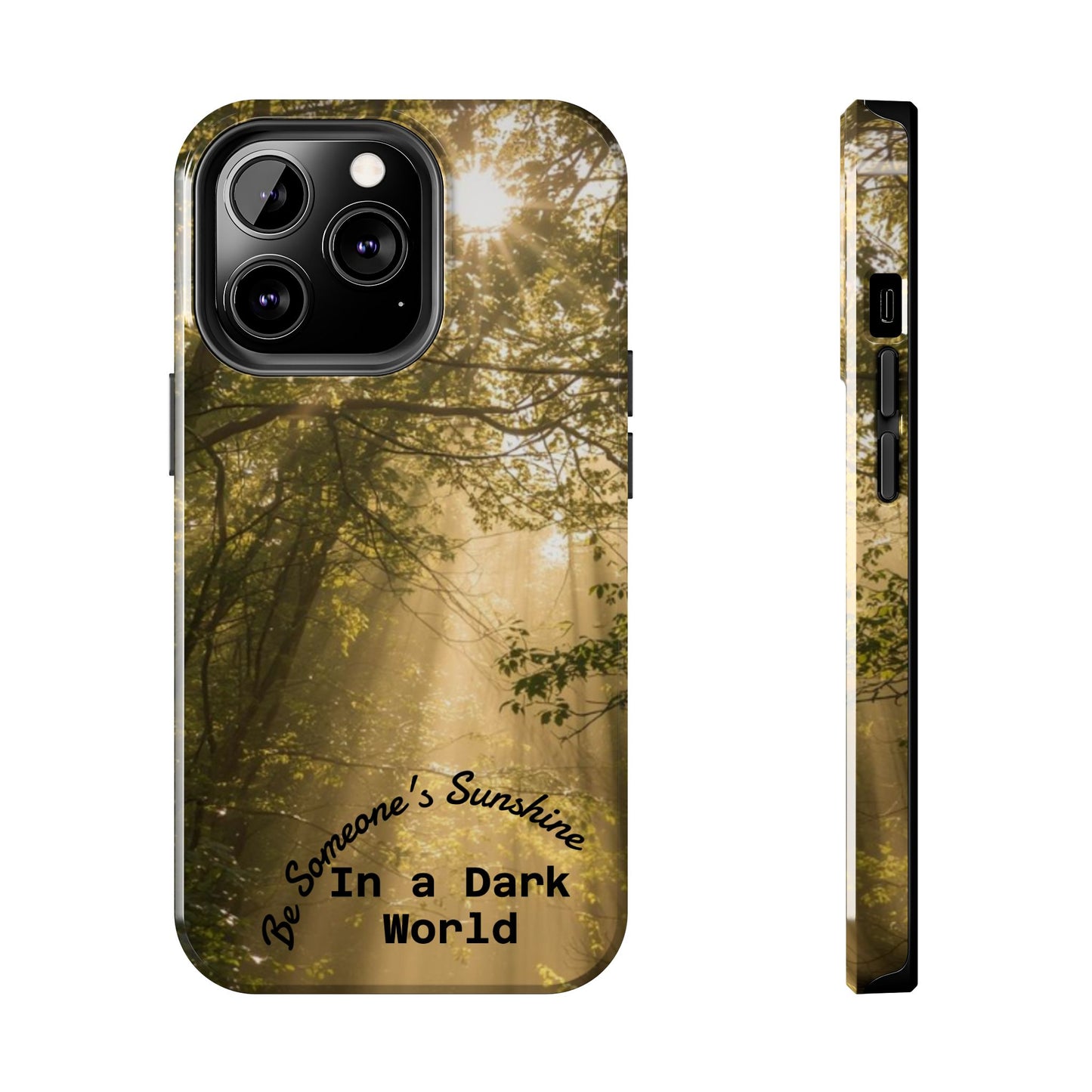 Be Someone's Sunshine Protective Nature Phone Case - EDRL By Just Gigi IFYKYK