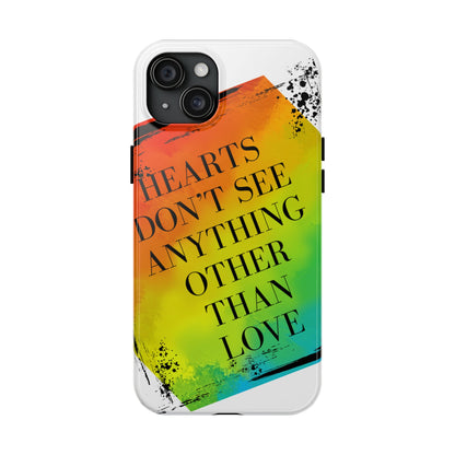 Hearts don't see anything other than love Tough Phone Cases Just Gigi IFYKYK