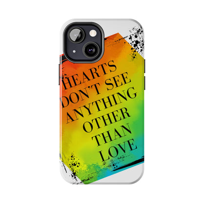 Hearts don't see anything other than love Tough Phone Cases Just Gigi IFYKYK