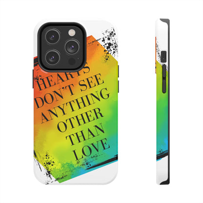 Hearts don't see anything other than love Tough Phone Cases Just Gigi IFYKYK