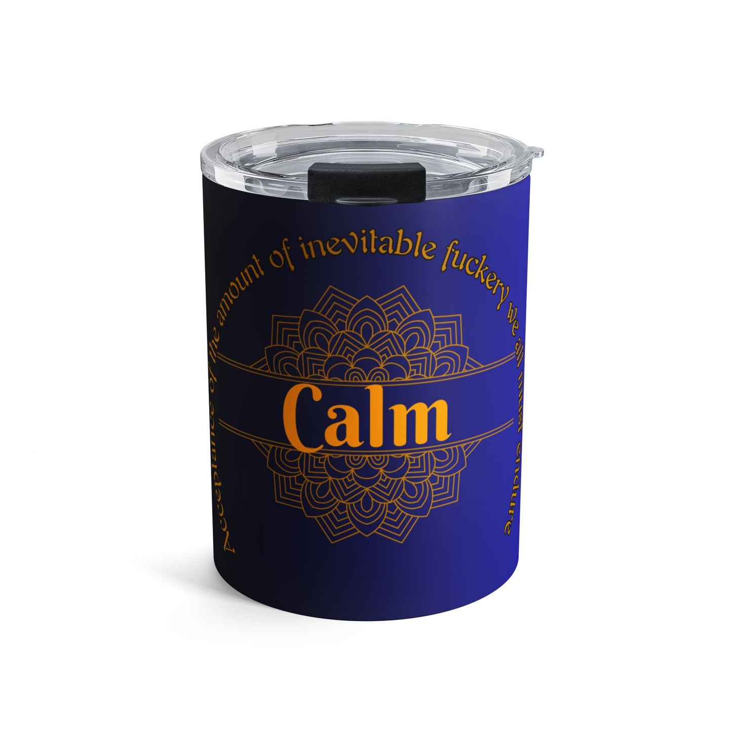 Calm 10oz Tumbler  *ADULT CONTENT* Just Gigi IFYKYK