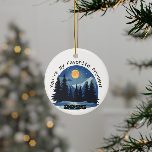Nightscape  "You're My Favorite Present"  Circle 2025 Keepsake Ornament - Just Gigi IFYKYK
