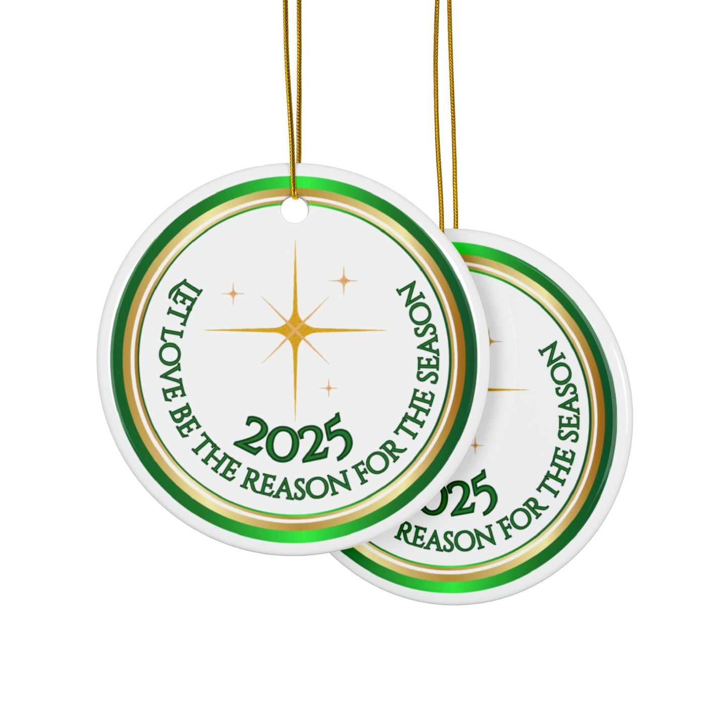 "Let Love Be the Reason for the Season" 2025 Keepsake Holiday Ceramic Ornament Just Gigi IFYKYK