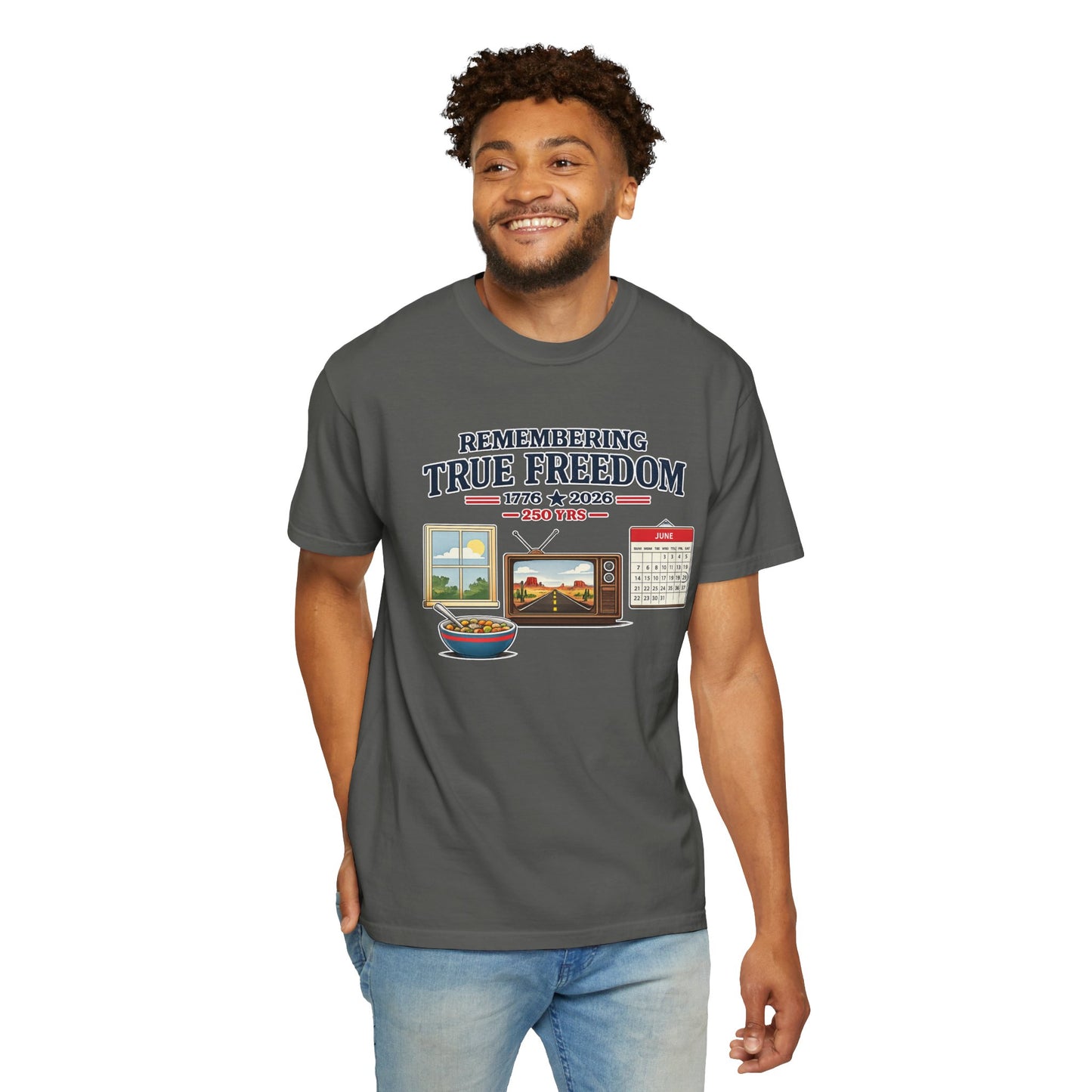 Remembering True Freedom T‑Shirt — 1776 to 2026 Patriotic Graphic Tee Just Gigi IFYKYK