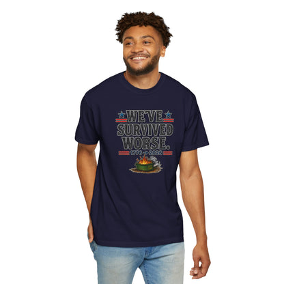 We’ve Survived Worse T-Shirt — 1776 → 2026 Patriotic Tee