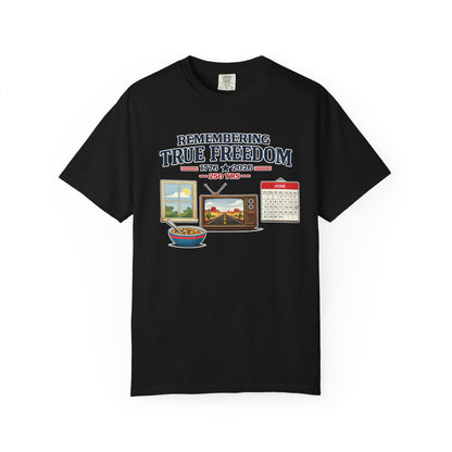 Remembering True Freedom T‑Shirt — 1776 to 2026 Patriotic Graphic Tee Just Gigi IFYKYK