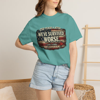 We've Survived Worse T-Shirt — 250 Years Later Vintage American Flag Tee (1776–2026) Just Gigi IFYKYK