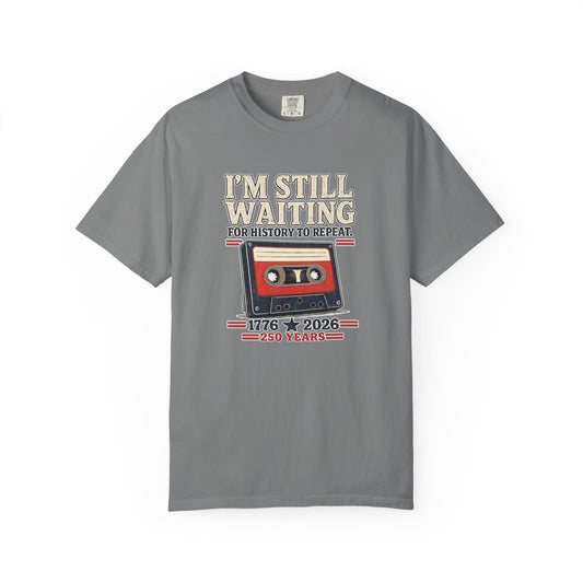 Waiting for History - Vintage Cassette Tee Just Gigi IFYKYK