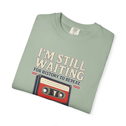 Waiting for History - Vintage Cassette Tee Just Gigi IFYKYK