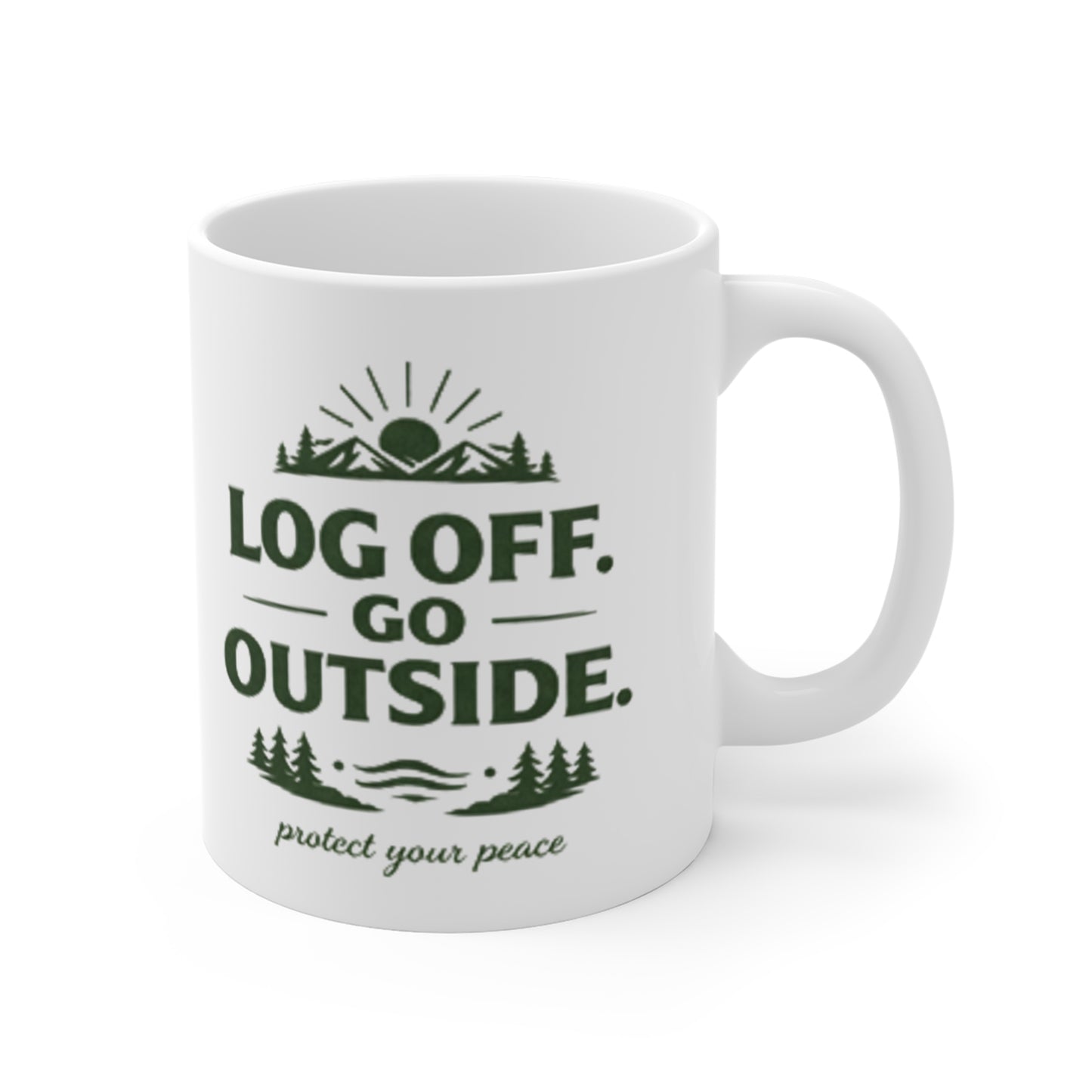 Log Off Go Outside Mug — 11oz  Every Day Ready Life by Just Gigi IFYKYK