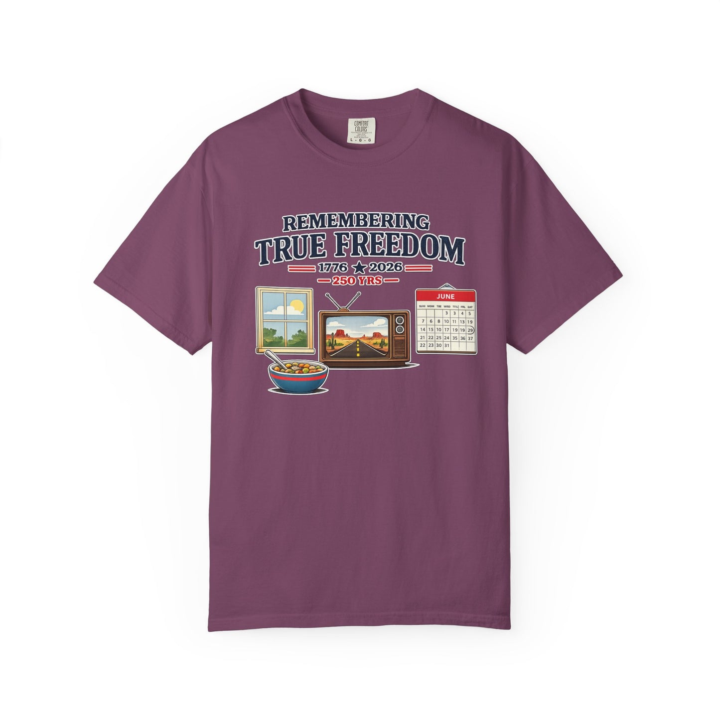 Remembering True Freedom T‑Shirt — 1776 to 2026 Patriotic Graphic Tee Just Gigi IFYKYK