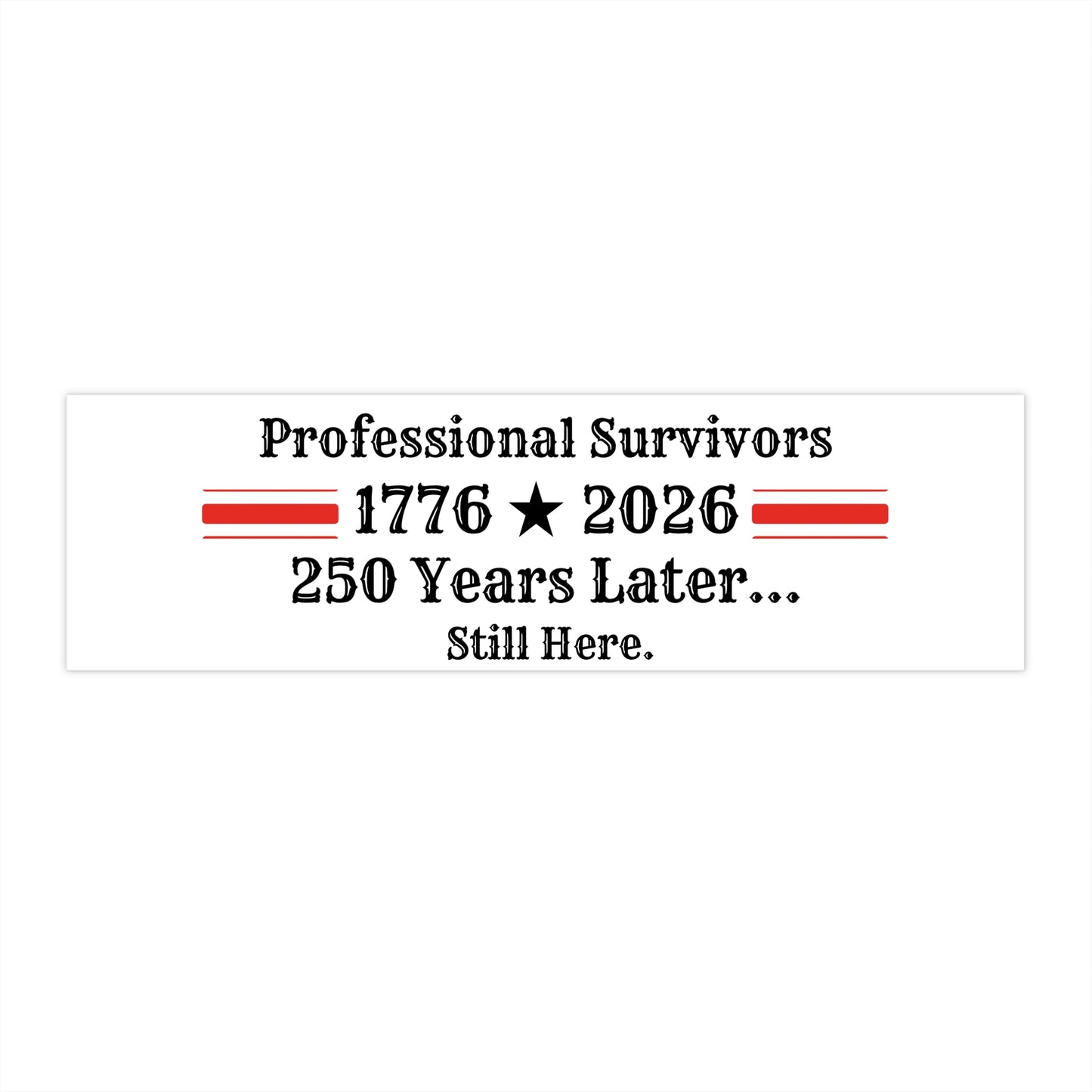 Professional Survivors Still Here - Just Gigi IFYKYK