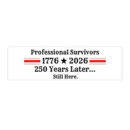 Professional Survivors Still Here - Just Gigi IFYKYK