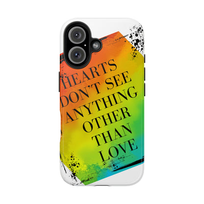 Hearts don't see anything other than love Tough Phone Cases Just Gigi IFYKYK