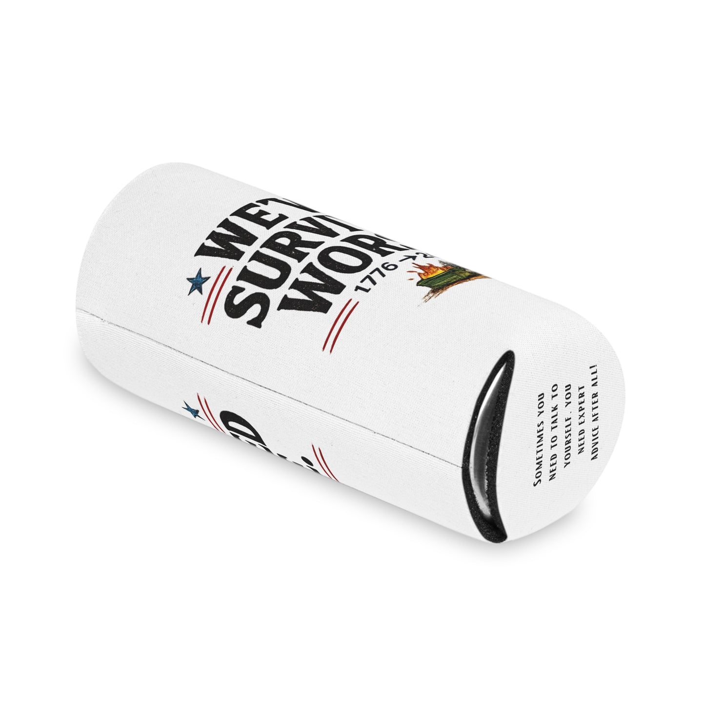 We've Survived Worse. 1776→2026 Patriotic Beer Koozie