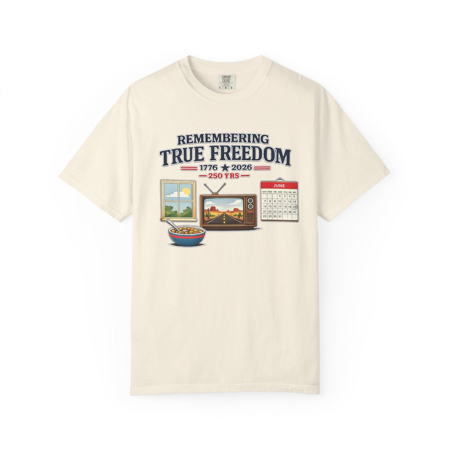 Remembering True Freedom T‑Shirt — 1776 to 2026 Patriotic Graphic Tee Just Gigi IFYKYK