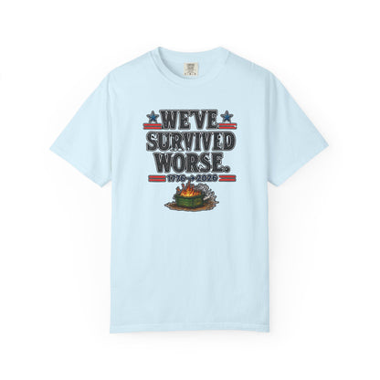 We’ve Survived Worse T-Shirt — 1776 → 2026 Patriotic Tee