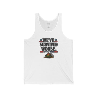 We’ve Survived Worse Tank Top — Patriotic Humor Tank
