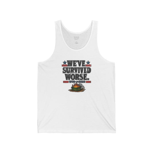 We’ve Survived Worse Tank Top — Patriotic Humor Tank