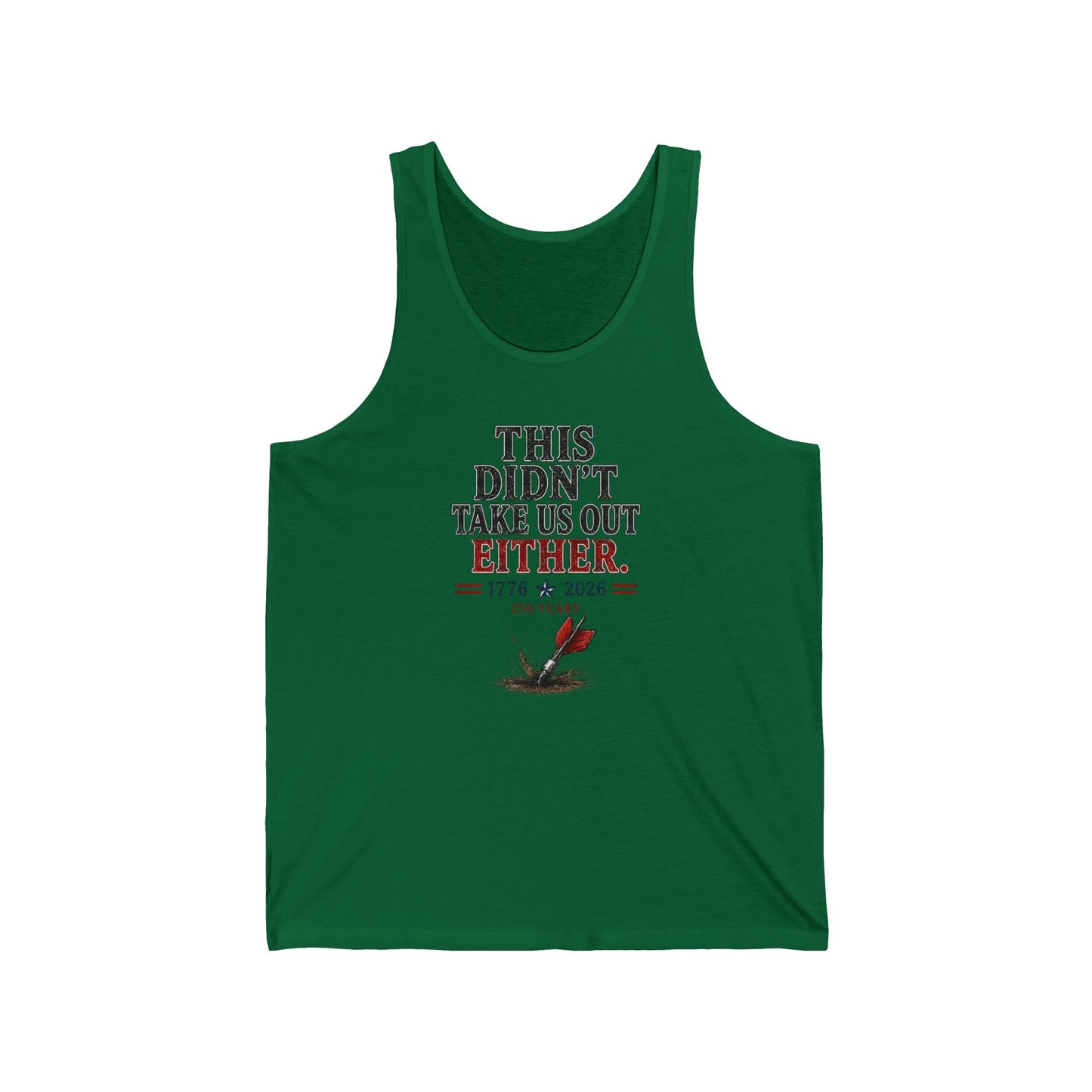 Patriotic "This Didn’t Take Us Out Either" Tank Top — 1776  2026 Independence Tee