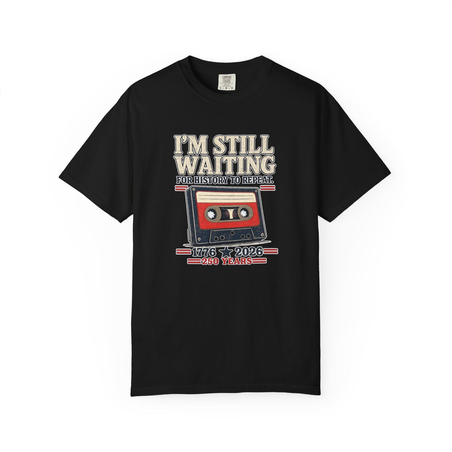 Waiting for History - Vintage Cassette Tee Just Gigi IFYKYK